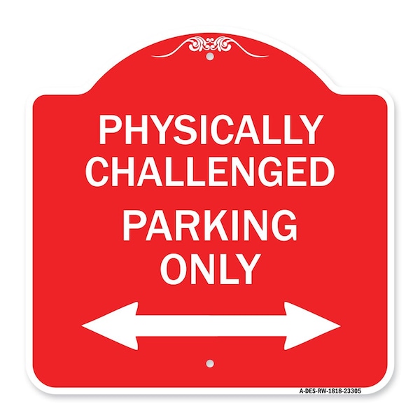 Signmission Physically Challenged Parking W/ Bidirectional Arrow Heavy-Gauge Alum Sign, 18" x 18", RW-1818-23305 A-DES-RW-1818-23305 - main